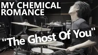 MY CHEMICAL ROMANCE - The Ghost Of You (Drum Cover)