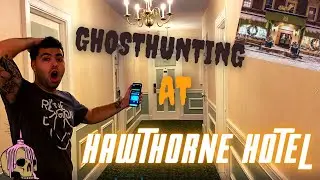 GHOSTHUNTING AT HAWTHORNE HOTEL - SALEM,MA