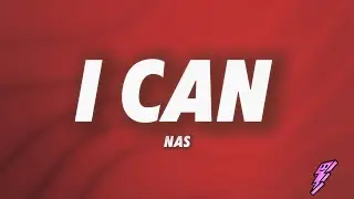 Nas - I Can (Lyrics)