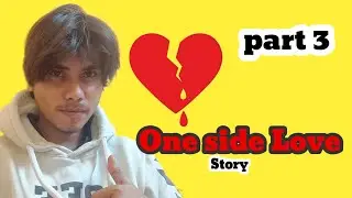 Part 3 Adam Write a story one side Love 💓 Story ☺️