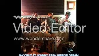 jay cruz ft johnny rain- mirror dream