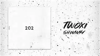 Twoxi - Shimmy [Official Audio]