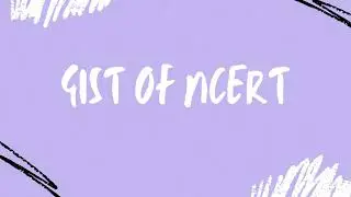 GIST OF NCERT INTRO