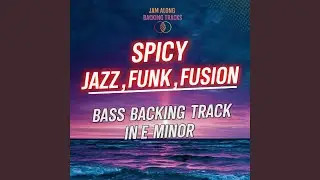 Spicy Jazz Funk Fusion Bass Backing Track in E minor | 115 bpm