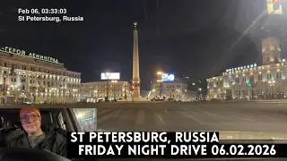 St Petersburg, Russia Friday Night Drive! Chat and Music | 06.02.2026