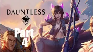 Dauntless Walkthrough Gameplay Part 4 