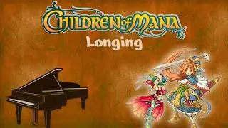 Children of Mana - Longing (piano cover + sheets)
