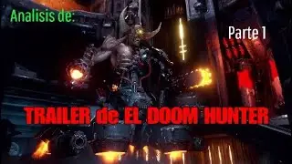 DOOM HUNTER Analisis del Trailer en Quakecon 2019 - Parte 1