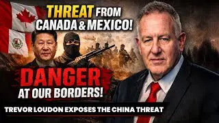 Trevor Loudon: Mexico & Canada Are Becoming Enemy States