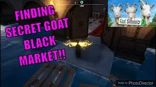 SECRET GOAT BOOTLEGGER!! GOAT BLACK MARKET!! Goat Simulator 3