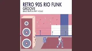 Retro 90s Rio Funk Groove &ndash; Baile Beats & Party Vocals (Latin Party Funk, Instrumental)