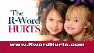 The R Word Hurts