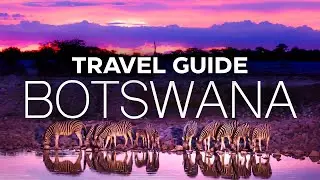 Africa Travel | Best Places to Visit in Botswana