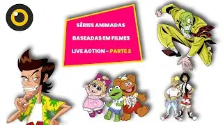 S&eacute;ries Animadas Baseadas em Filmes Live Action - parte 2 | S&Eacute;RIES DE TV | ZOMBI TV