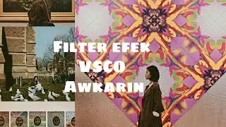 Tutorial ngedit foto pakai Vsco - Filter Vsco Awkarin