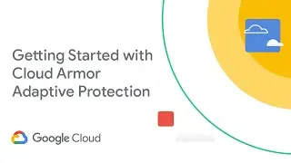 Getting started with Cloud Armor Adaptive Protection