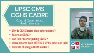 UPSC CMS CGHS cadre (Central Government Health Service) II Why choose CGHS, PG after UPSC and more 🔥