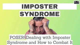 POSER! Dealing with Imposter Syndrome and How to Combat It