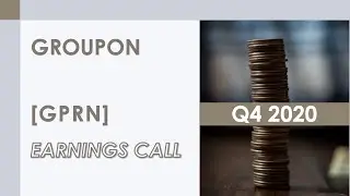 [GPRN stock] Groupon Q4 2020 Earnings Call (2/25/21)