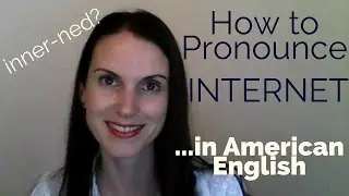 How to Pronounce 'Internet' (American English)