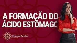 A formação do ácido estômago