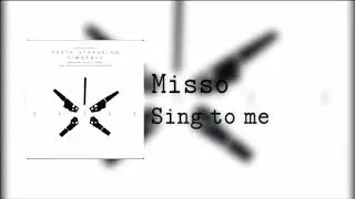 MISSIO - Sing to me (Slowed Down)