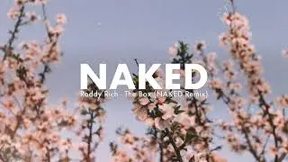 Roddy Ricch - The Box (NAKED Bootleg)