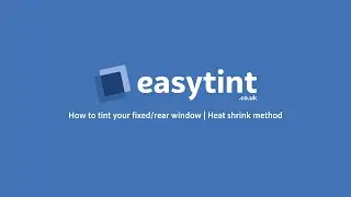 DIY - How to tint your fixed/rear window | Heat shrink method.