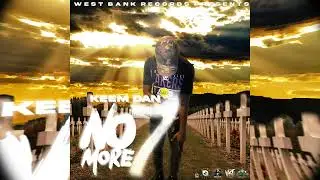 Keem Dan - No More 7 (Official Audio)