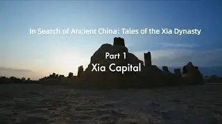 Xia Capital | Tales of the Xia Dynasty | CGTN Documentary