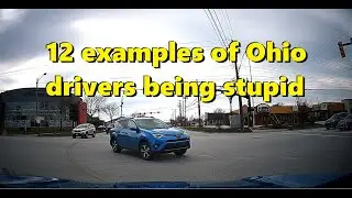 12 Examples of STUPID Ohio Drivers