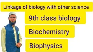 linkage of biology with other fields of study # biophysics # biochemistry #