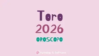 TORO 2026 - OROSCOPO ANNUALE