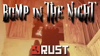 BUMP IN THE NIGHT! | Rust Dual Survival #11