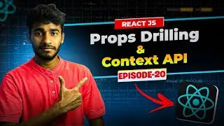 Episode 20: Props Drilling & Context API in React | React JS Series by Patel MernStack