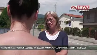 14ENNE MINACCIATO CON UN COLTELLO DAI BULLI, LA MAMMA: &laquo;VIOLENZA INACCETTABILE&raquo; | 16/08/2025