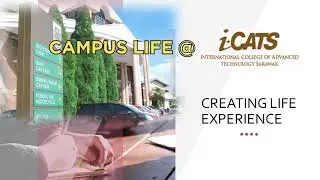 CAMPUS LIFE @ i-CATS UNIVERSITY COLLEGE