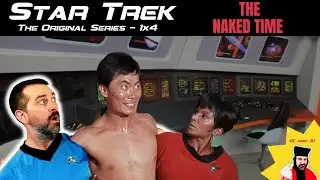 Star Trek: The Original Series THE NAKED TIME (S1xE4 Reaction) FIRST TIME WATCHING