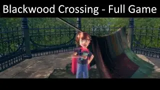 Blackwood Crossing - Full Game Gameplay Walkthrough (No Commentary)