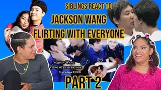 Siblings react to Jackson Wang flirting with everyone, EVEN A DAMN ROCK part 2 🤣😏| REACTION