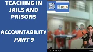 Teaching and Inspiring in Jails and Prisons, Accountability 9