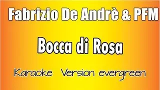Fabrizio De Andrè ft PFM- Bocca Di Rosa (versione Karaoke Academy Italia)