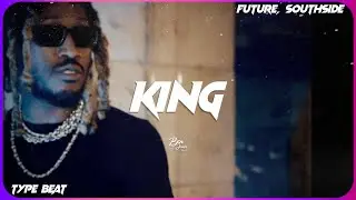 [FREE] Future x Southside Type Beat 2025 | King