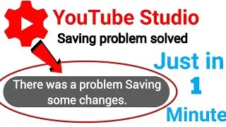 There was a problem Saving some changes | YouTube studio save problem |  Yt studio tags | YTFA: |