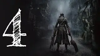 MOST BORING BOSS IN FROMSOFT HISTORY - Bloodborne Gameplay Part 4