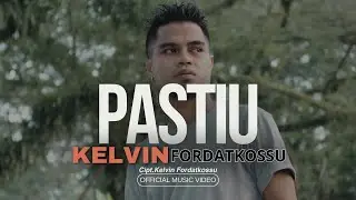 PASTIU - Kelvin Fordatkossu (Official Music Video)