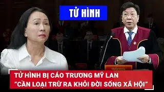 Tòa nhận định bà Trương Mỹ Lan ngoan cố, không ăn năn hối cải, chính thức tuyên phạt án tử hình |BLĐ