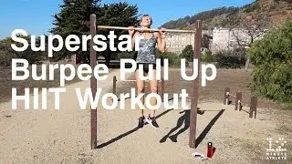 Superstar Burpee Pull Up HIIT Workout