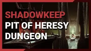 Shadowkeep - Pit of Heresy Dungeon