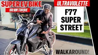 Ultraviolette F77 SuperStreet Walkaround | Full Review & Specs | 2025 Electric Bike